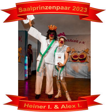 Saalprinzenpaar 2023 Heiner I. & Alex I.